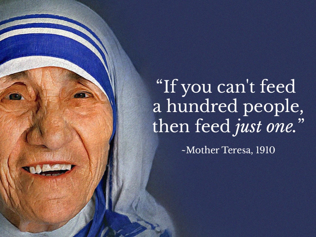 Mother Teresa Quote feed one person